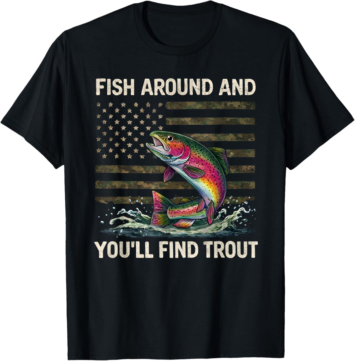Fish Around and Find Trout American Flag Vintage T-Shirt - T-Shirt | Black