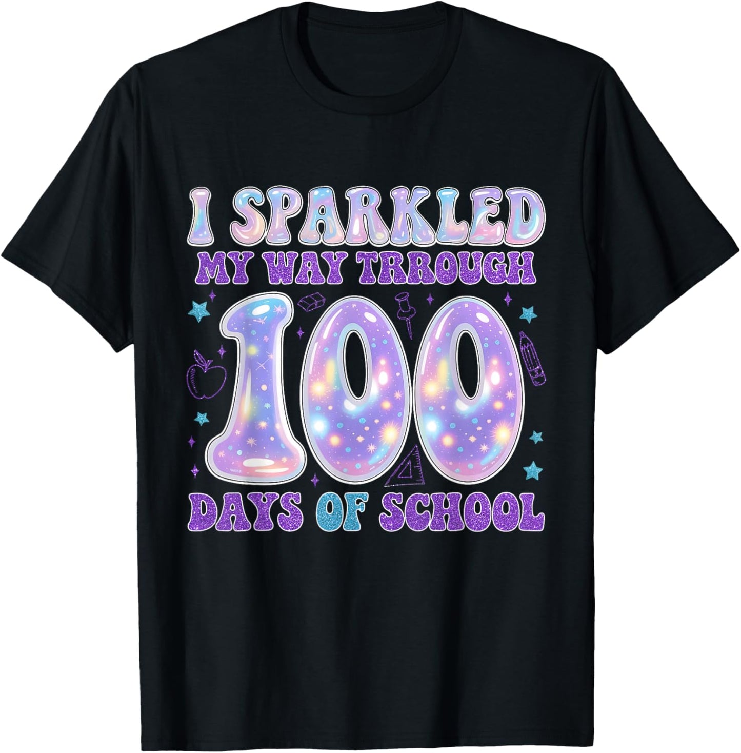 Sparkled My Way Through 100 Days of School Happy 100th Day T-Shirt - T-Shirt | Black