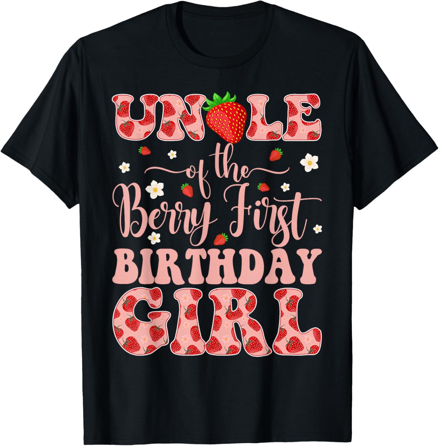 Uncle of The Berry First Birthday Girl Strawberry T-Shirt - T-Shirt | Black