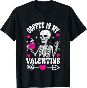 Funny Skeleton Coffee is My Valentine Women Men T-Shirt - T-Shirt | Black