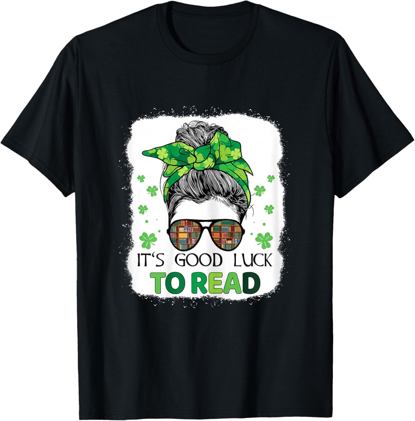 It's Good Luck to Read St. Patricks Day Book Lover Librarian T-Shirt - T-Shirt | Black
