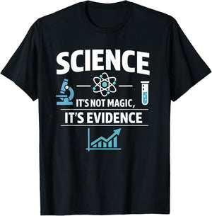 Science Not Magic It's Evidence STEM Quote Design T-Shirt - T-Shirt | Black