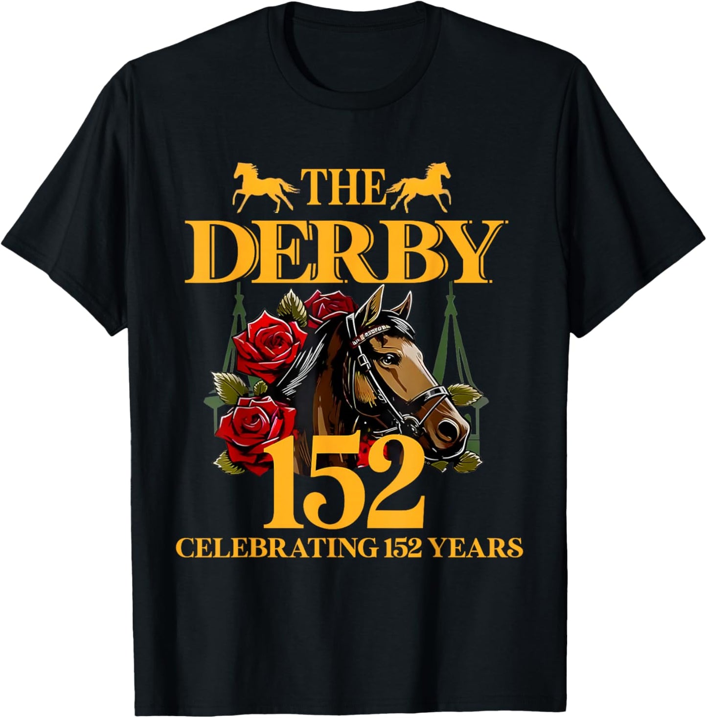 Celebrating 152 Years KY Derby Day Funny Horse Racing 2026 T-Shirt - T-Shirt | Black