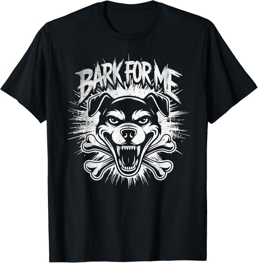 Funny Vintage Sarcasm Dog Rock bark for me T-Shirt - T-Shirt | Black