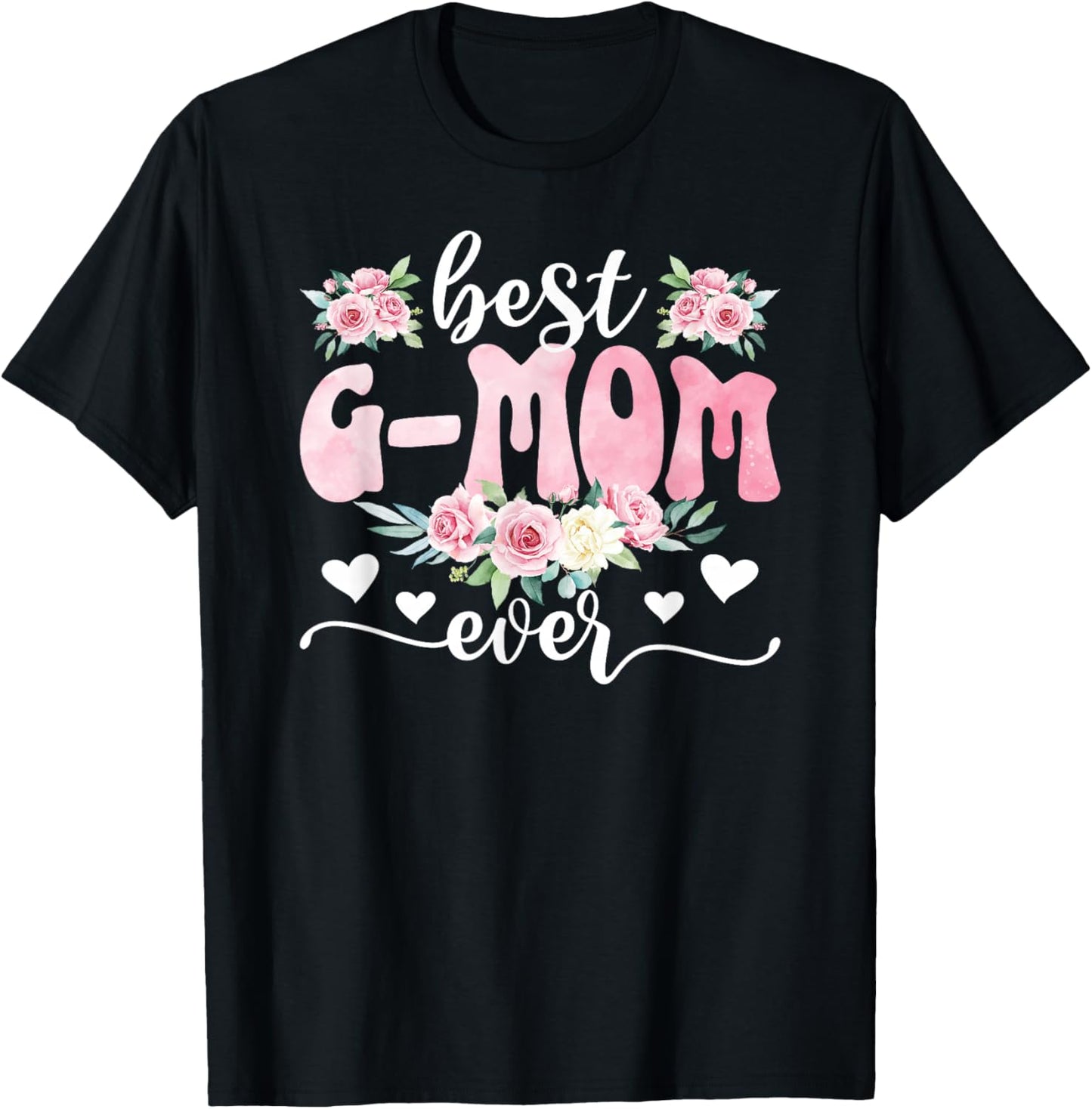 Best G-Mom Ever G-Mom Grandma G-Mom Grandmother T-Shirt - T-Shirt | Black