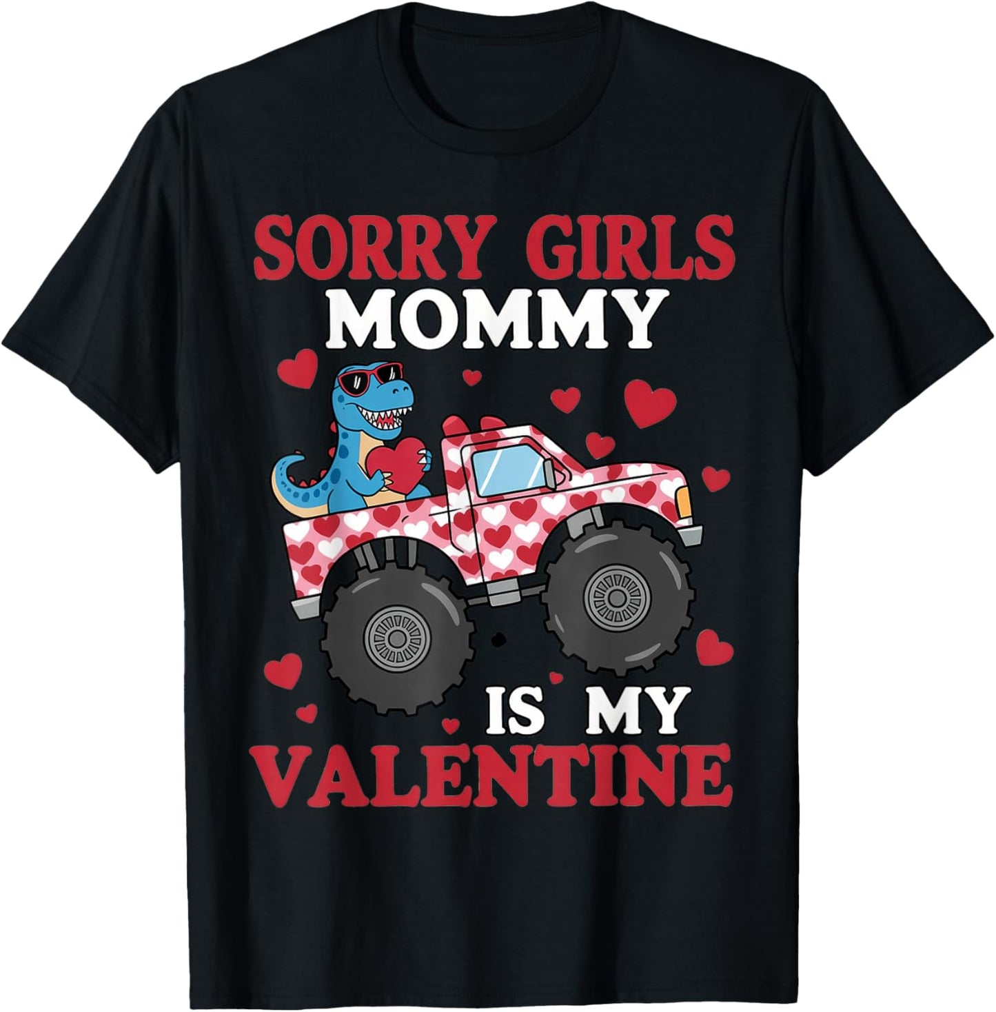 Sorry Girls Mom is My Valentine Toddler Boys T-Shirt - T-Shirt | Black