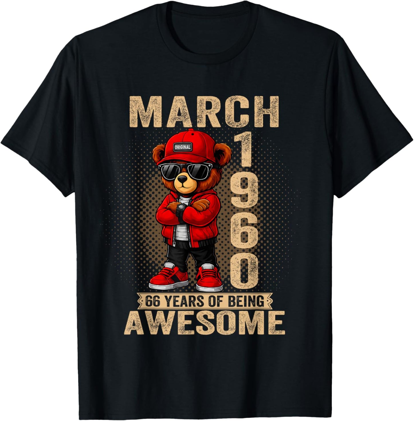 March 66th Birthday Men Women 1960 Awesome Teddy Bear T-Shirt - T-Shirt | Black