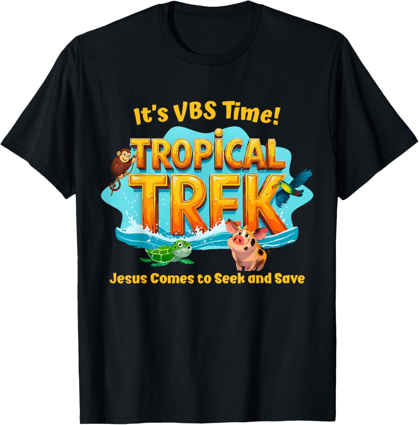 It's VBS Times Tropical Trek Jesus Comes to Seek and Save T-Shirt - T-Shirt | Black