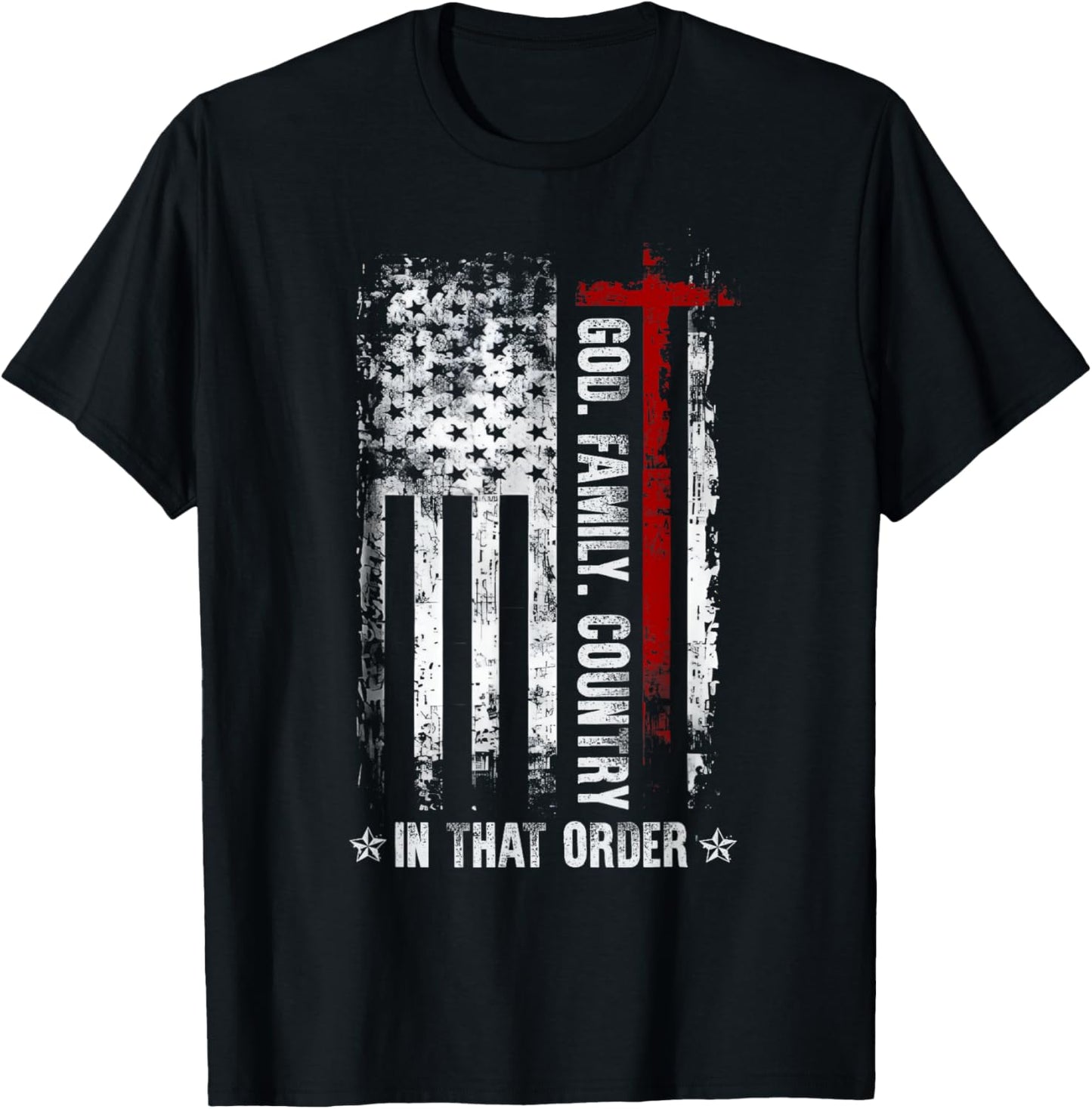 God Family Country in That Order Patriotic Christian T-Shirt - T-Shirt | Black