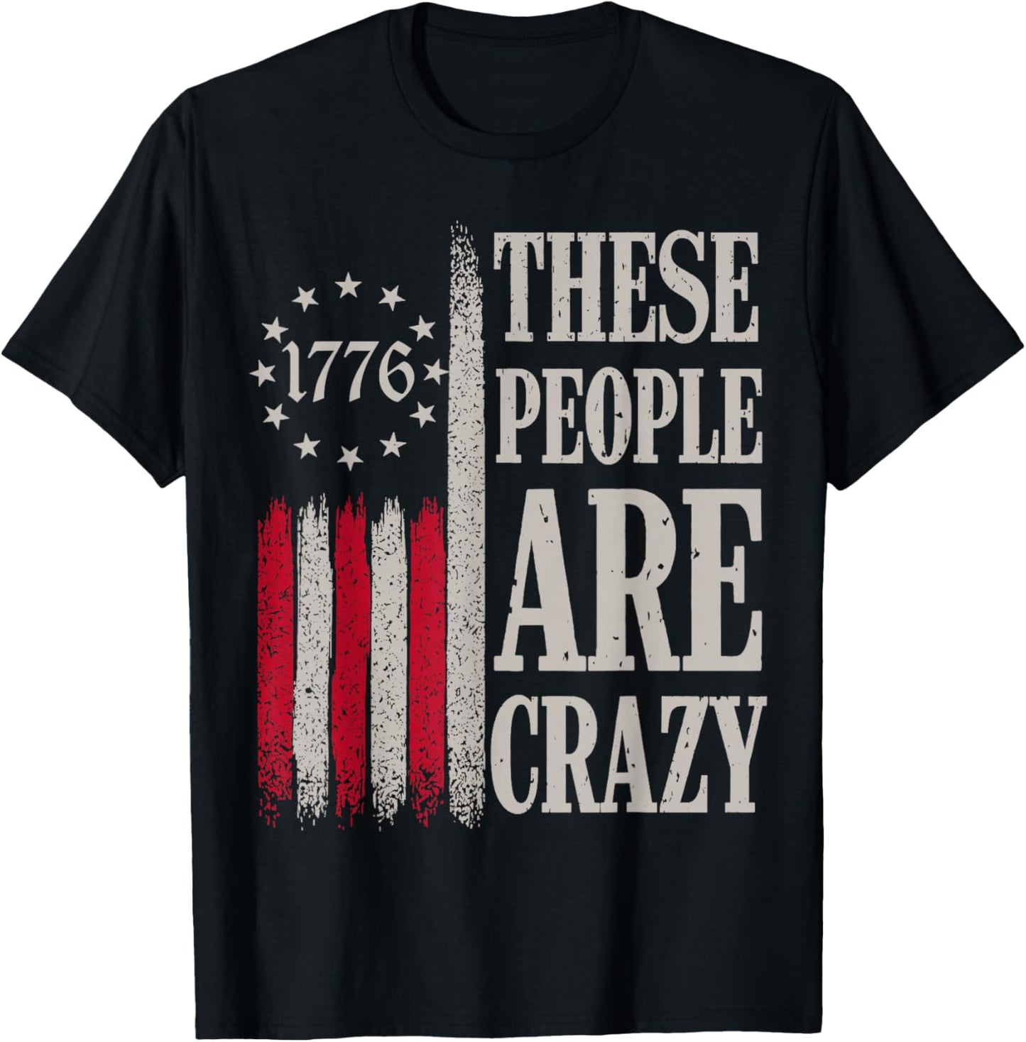 These People are Crazy Flag Retro Vintage T-Shirt - T-Shirt | Black