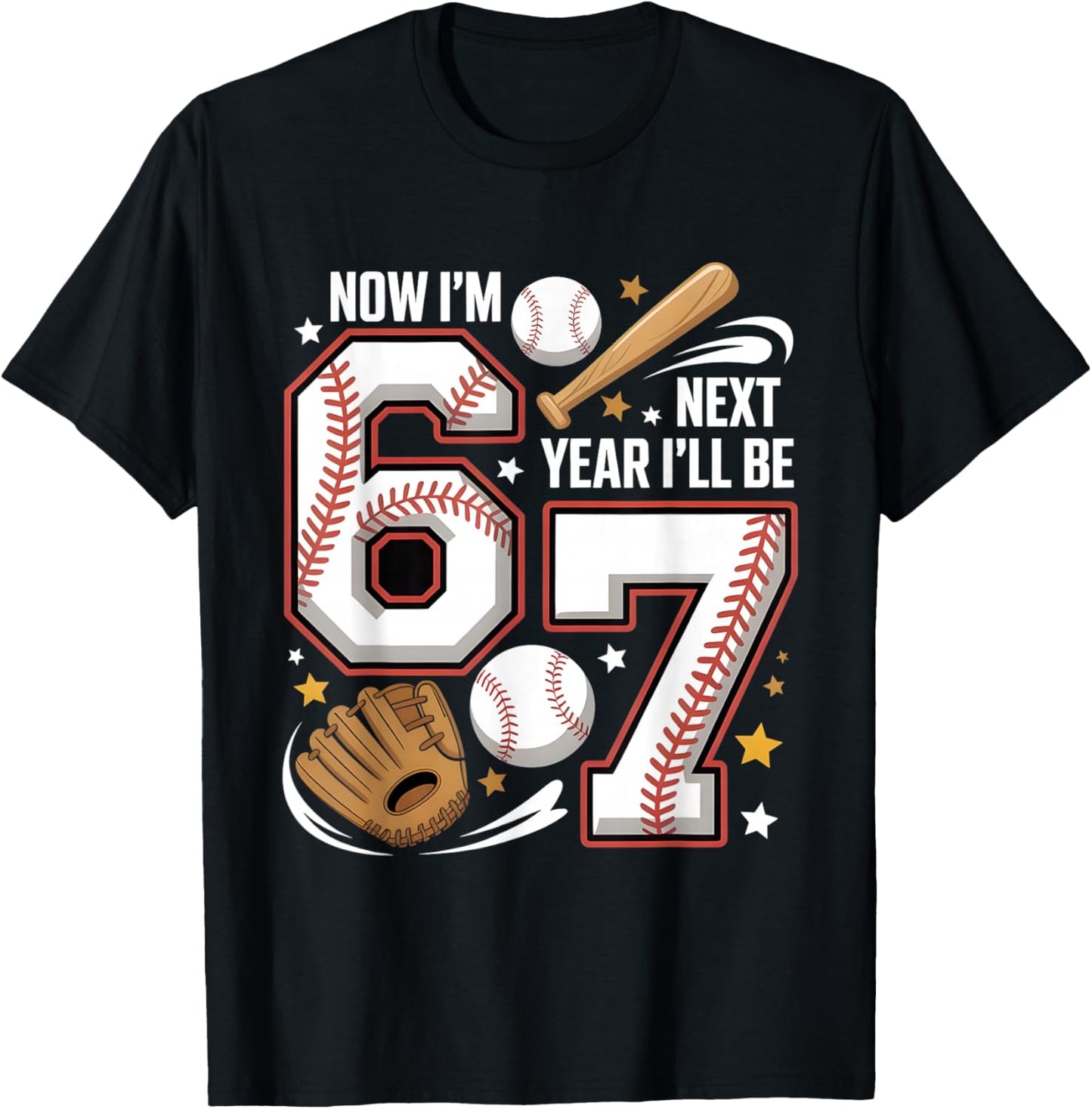 6 Year Old Birthday 67 Trend Baseball Now I’m 6 Next Year 7 T-Shirt - T-Shirt | Black