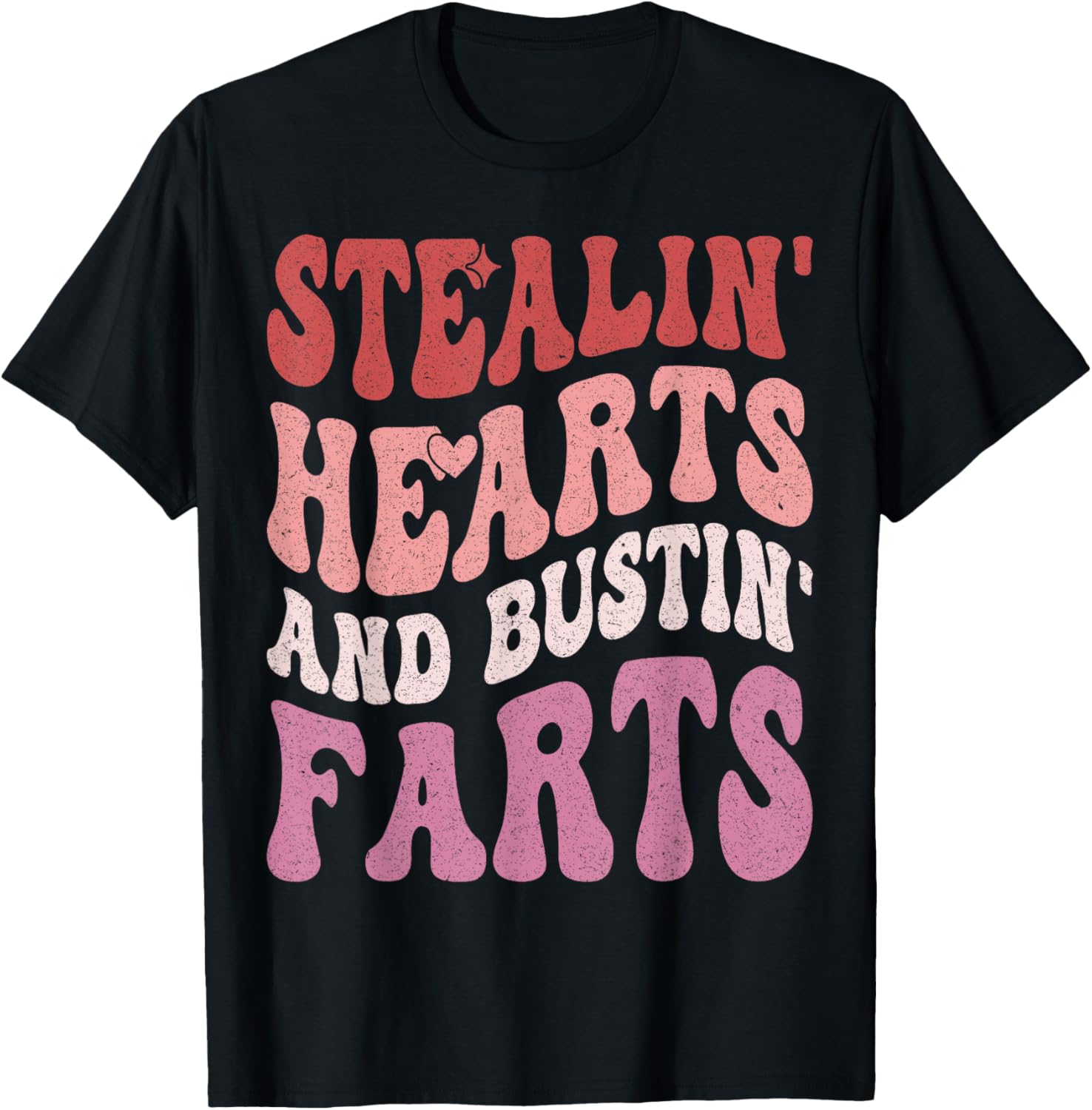 Stealin Hearts & Bustin Farts Retro Valentines Day Women T-Shirt - T-Shirt | Black