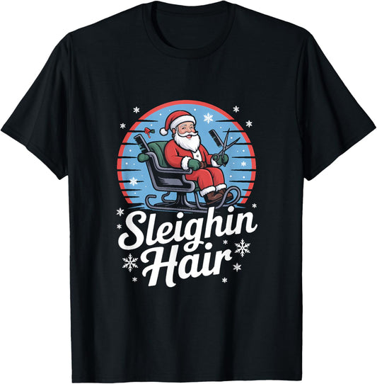 Sleighin Hair Christmas Hairstylist Christmas T-Shirt - T-Shirt | Black