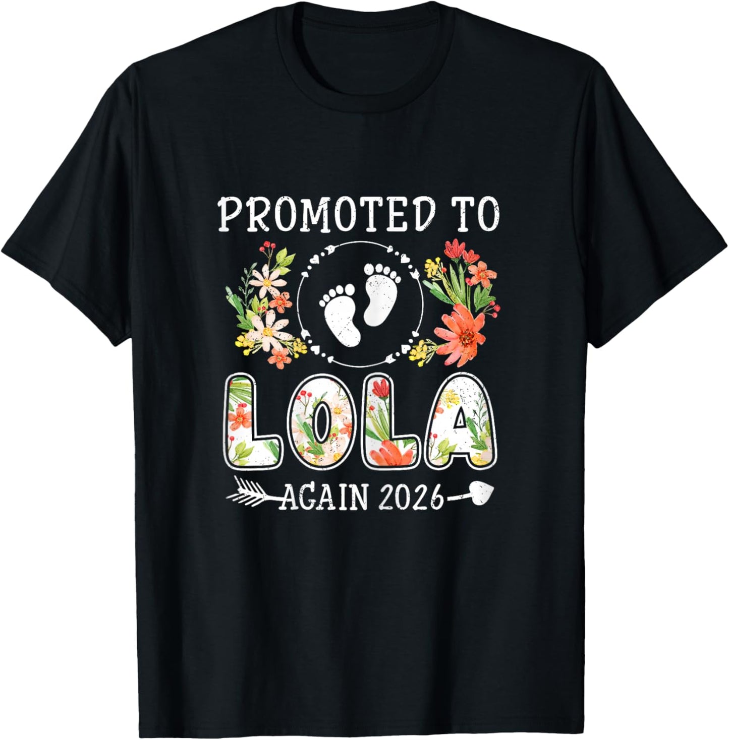 Promoted to Lola Again 2026 Flower Grandma 2nd 3rd Reveal T-Shirt - T-Shirt | Black