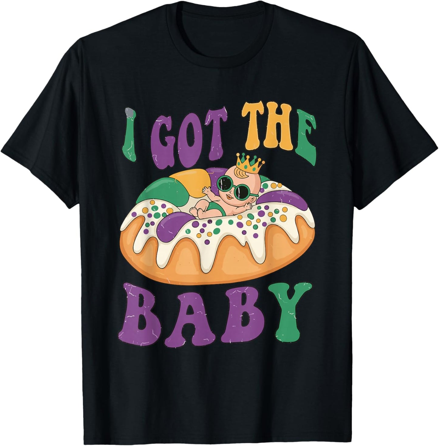 I Got The Baby Mardi Gras King Cake Pregnancy Announcement T-Shirt - T-Shirt | Black