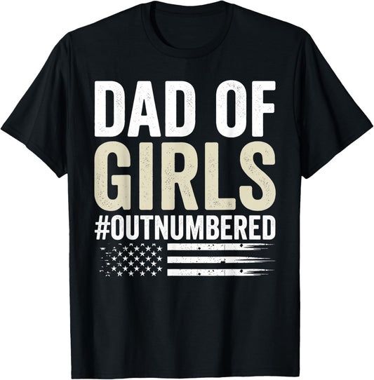 Dad of Girls Out Numbered Funny Father's Day Men Women Kids T-Shirt - T-Shirt | Black