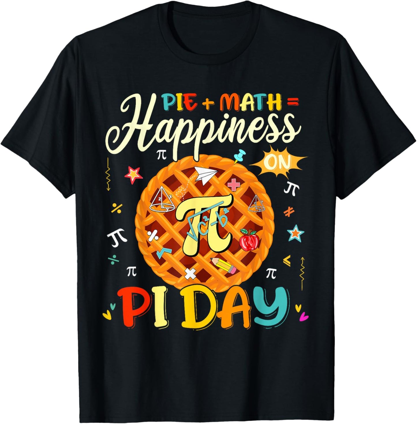 Happiness On Pi Day 3.14 Funny Pie Boy Girl Math Teacher T-Shirt - T-Shirt | Black