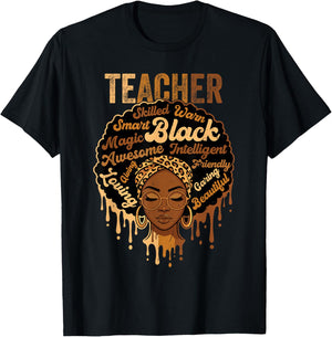 Black Teacher Black History Melanin African Educator T-Shirt - T-Shirt | Black