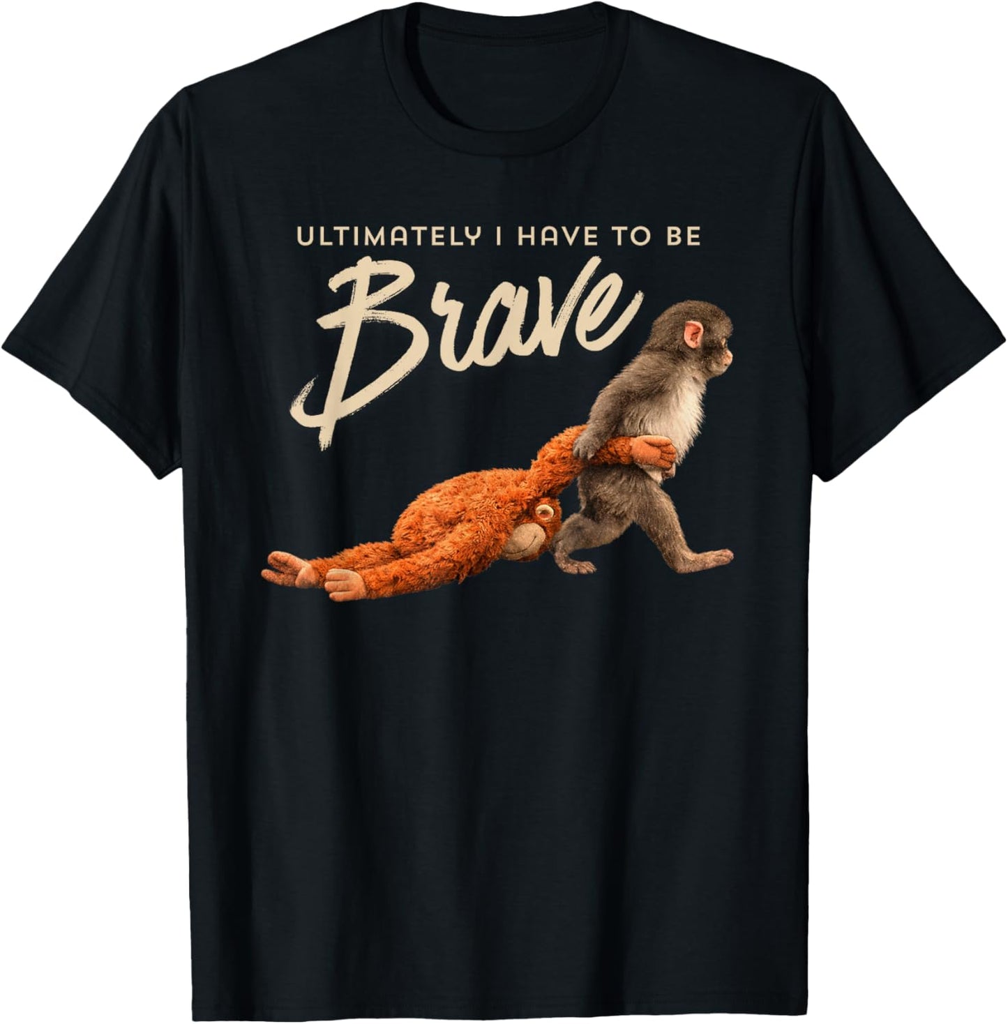 Monkey Punch Ultimately I Have to Be Brave Trend Meme T-Shirt - T-Shirt | Black