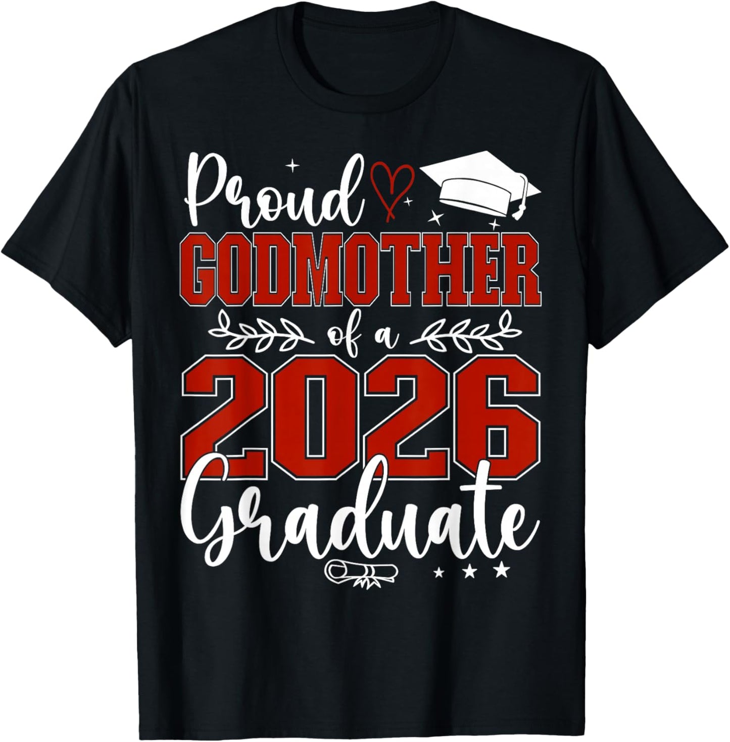 Proud Godmother of a Class of 2026 Graduate Senior T-Shirt - T-Shirt | Black