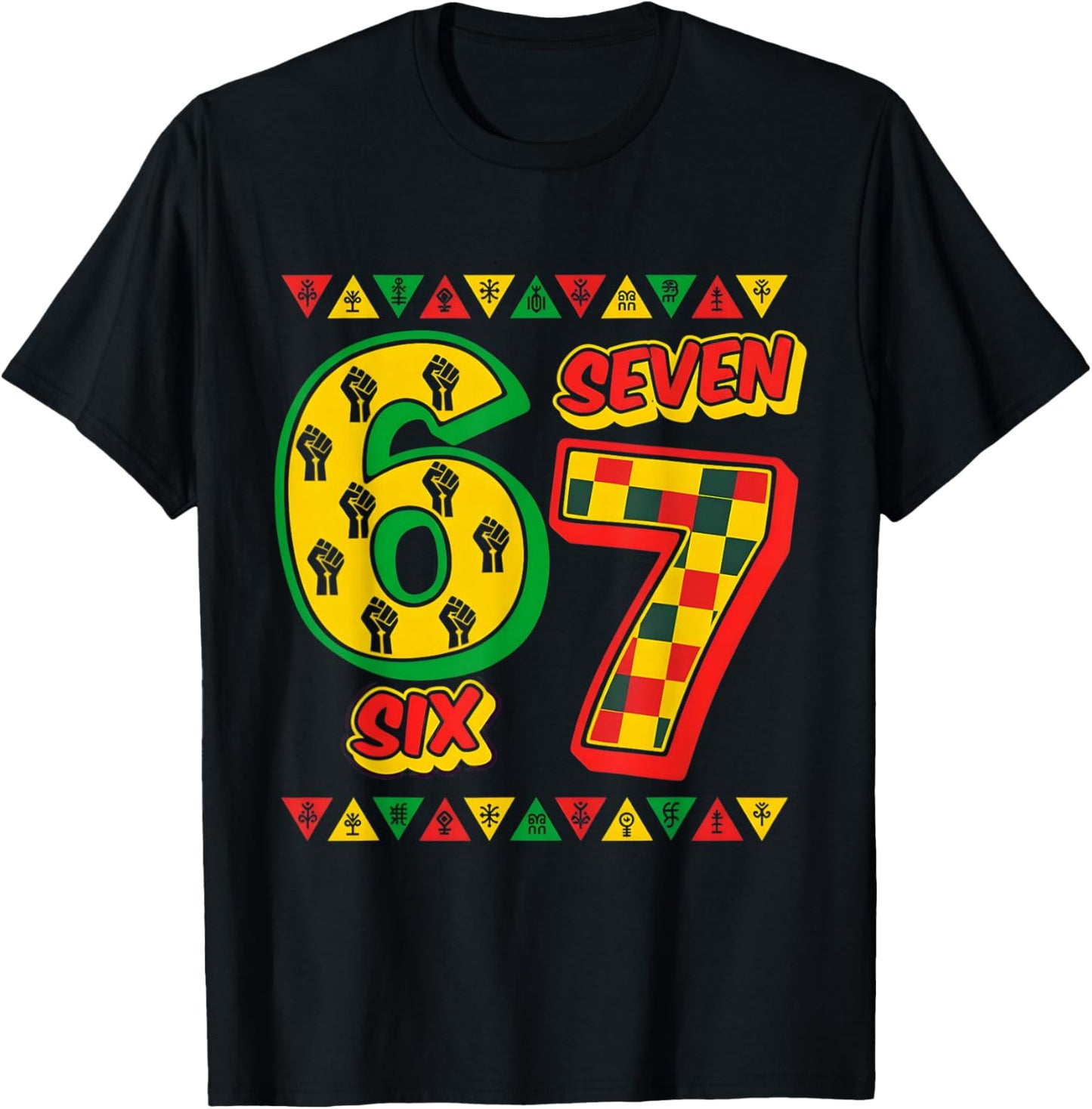Six Seven 6 7 Black History Month T-Shirt - T-Shirt | Black