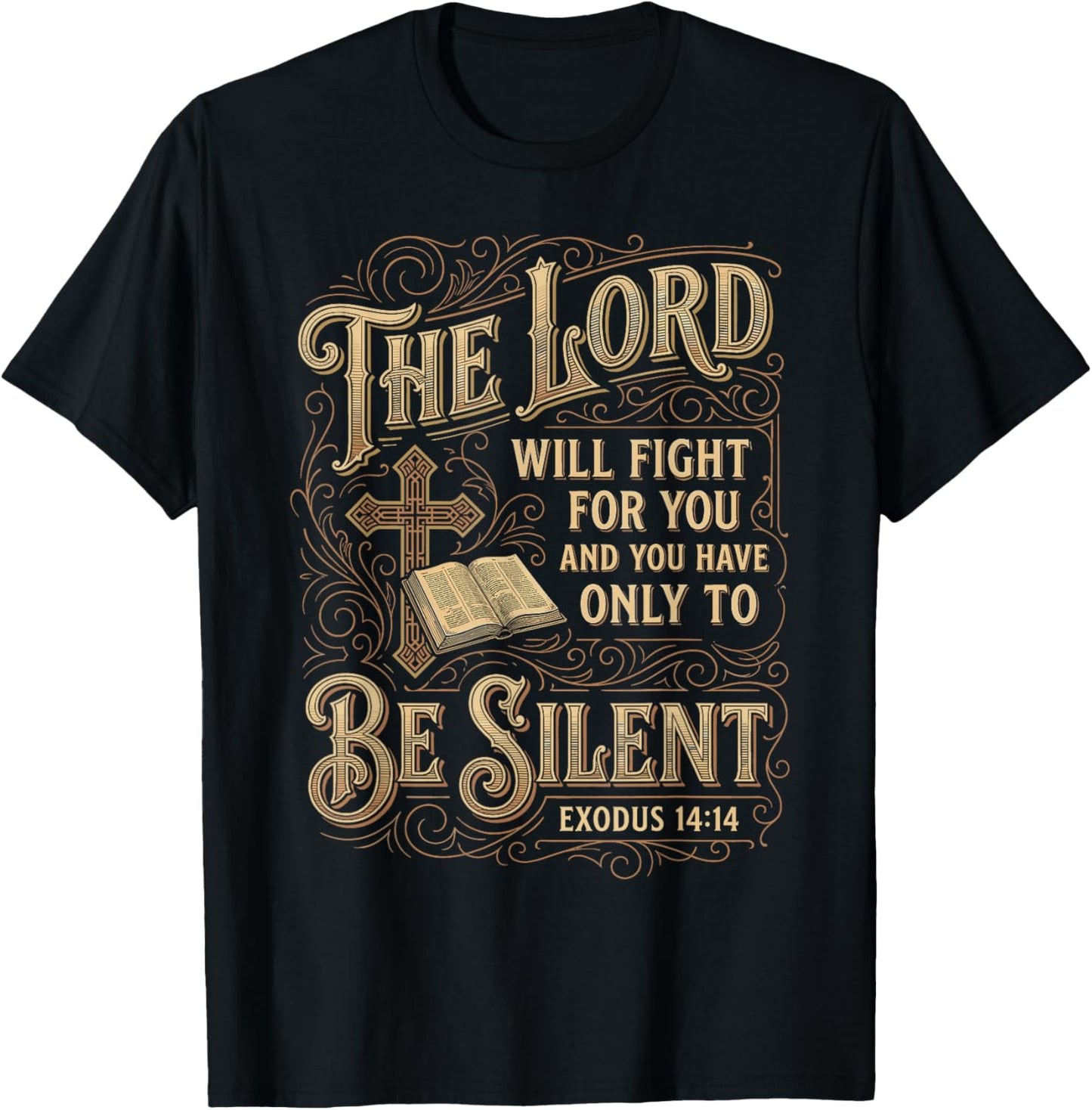 The Lord Will Fight for You Be Silent Exodus 14 Bible Verse T-Shirt - T-Shirt | Black