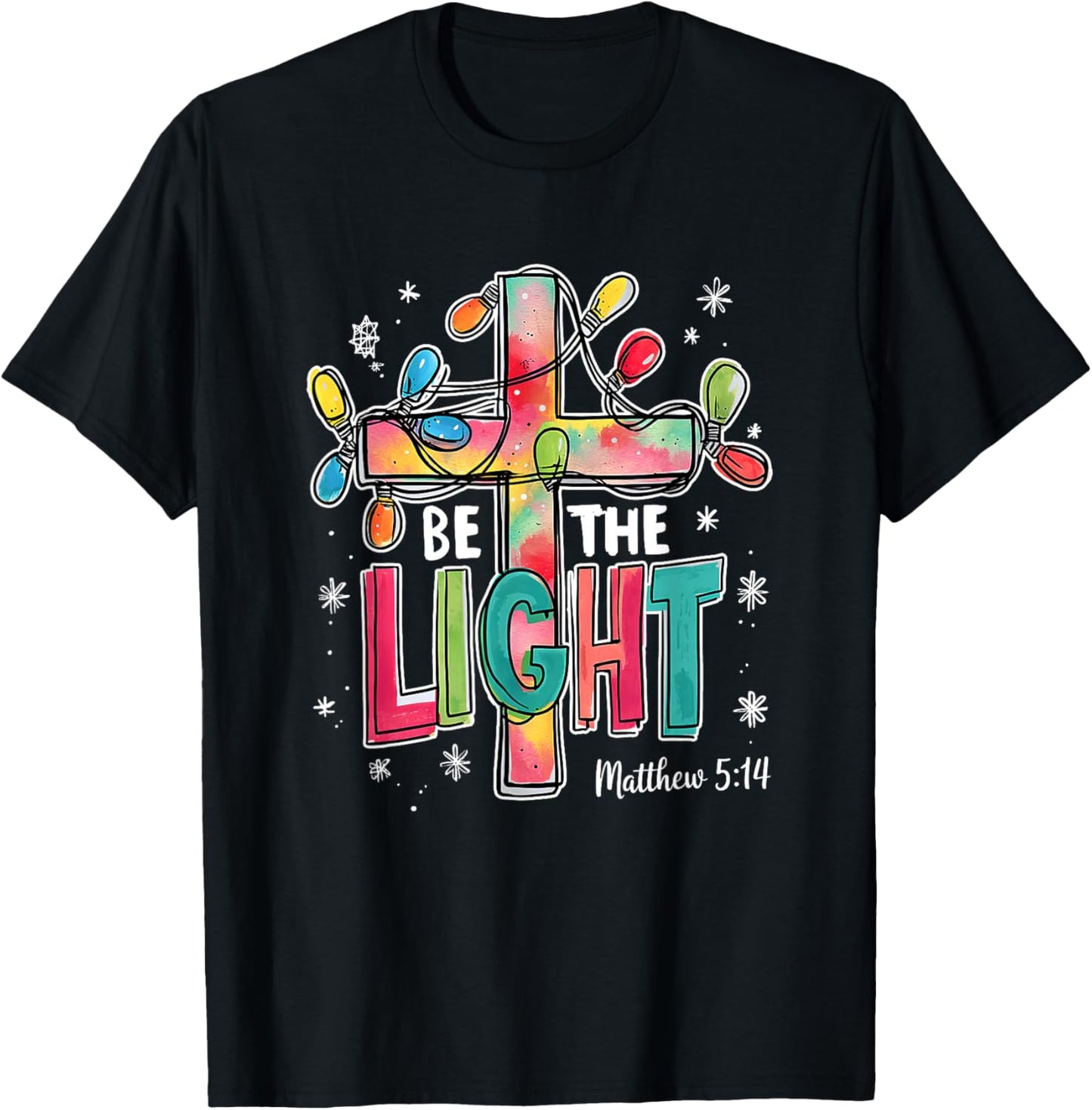 Be The Light Christmas Matthew 5:14 Faith Christian Jesus T-Shirt - T-Shirt | Black