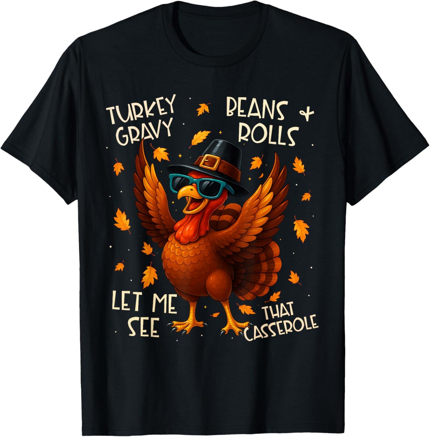 Turkey Gravy Beans and Rolls Casserole Funny Thanksgiving T-Shirt - T-Shirt | Black