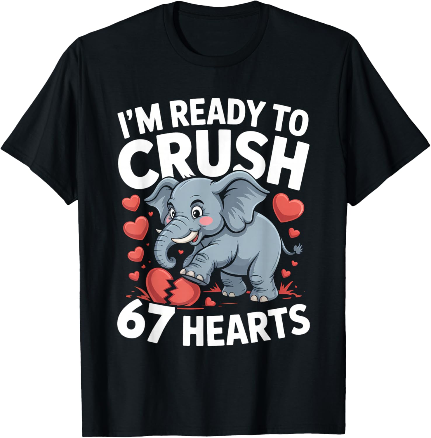 I'm Ready to Crush 67 Hearts Boys Valentine's Day T-Shirt - T-Shirt | Black