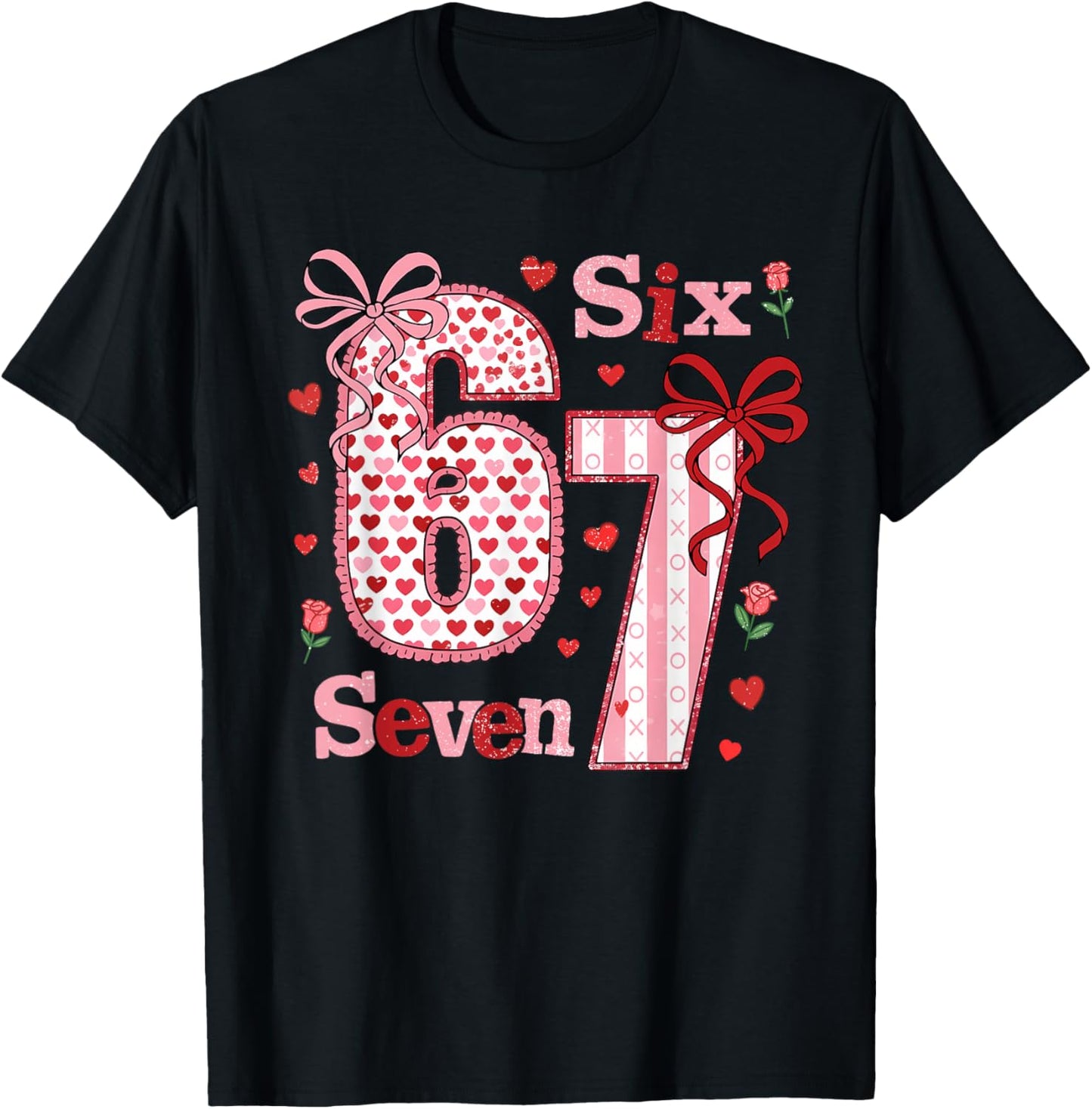 Funny 67 Valentine 6 7 Meme Six Seven Bruh Women T-Shirt - T-Shirt | Black