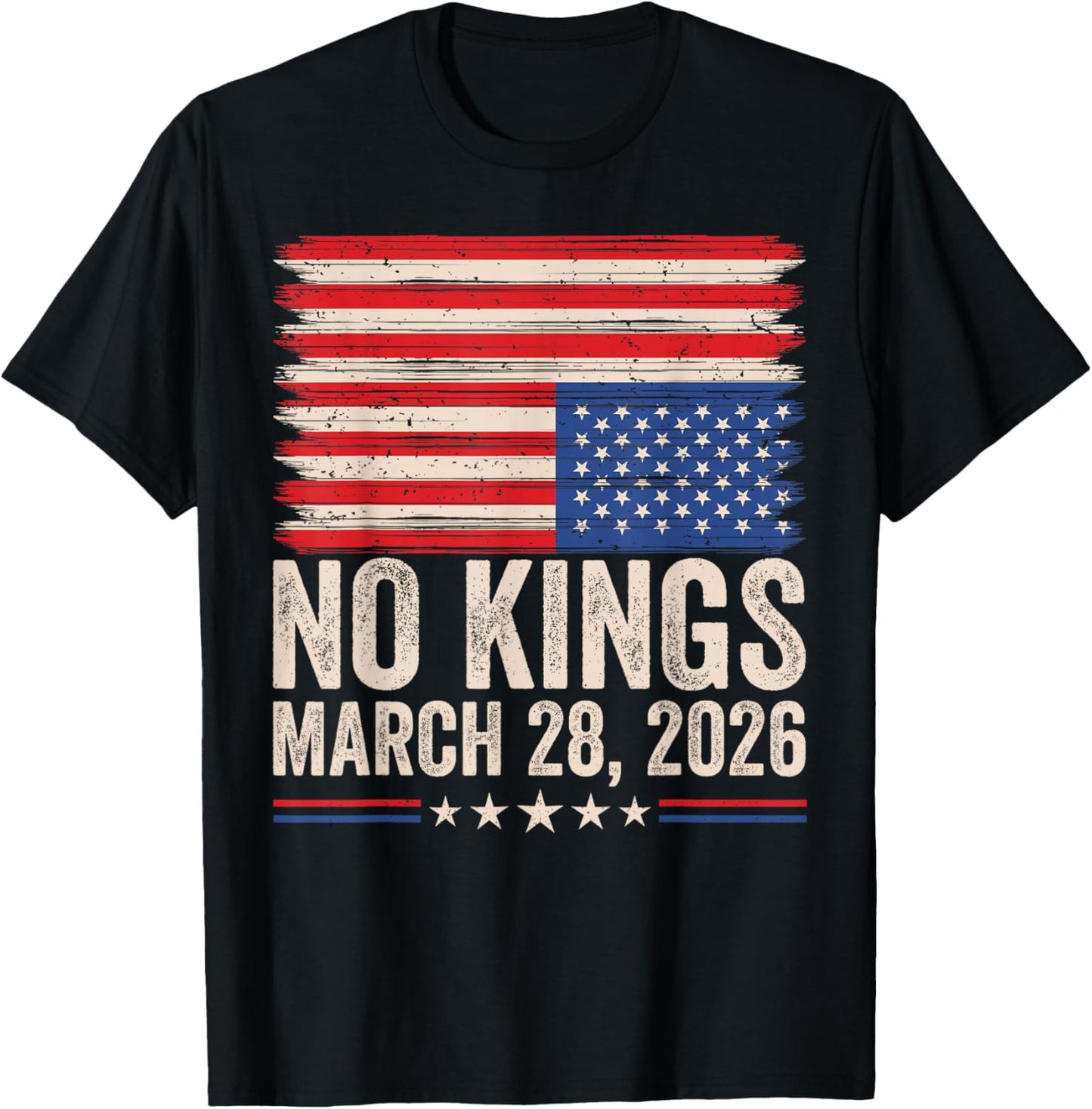 No Kings March 28 2026 Distressed American Flag Patriotic T-Shirt - T-Shirt | Black