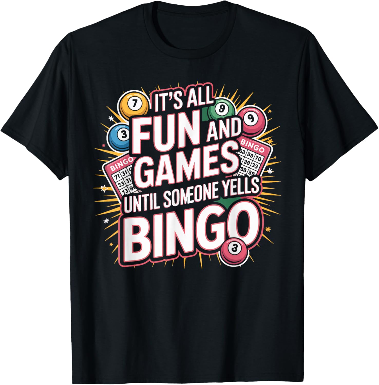 Bingo Player It's All Fun and Games Until Someone Yells T-Shirt - T-Shirt | Black