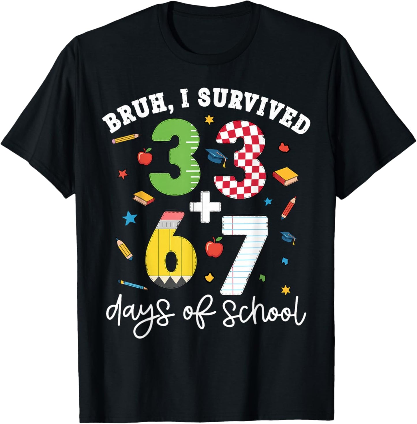 Bruh I Survived 100 Days of School 67 + 33 Teacher Student T-Shirt - T-Shirt | Black