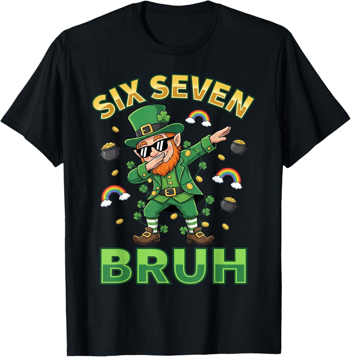 Funny 67 St Patricks Day Dabbing Leprechaun Six Seven Bruh T-Shirt - T-Shirt | Black
