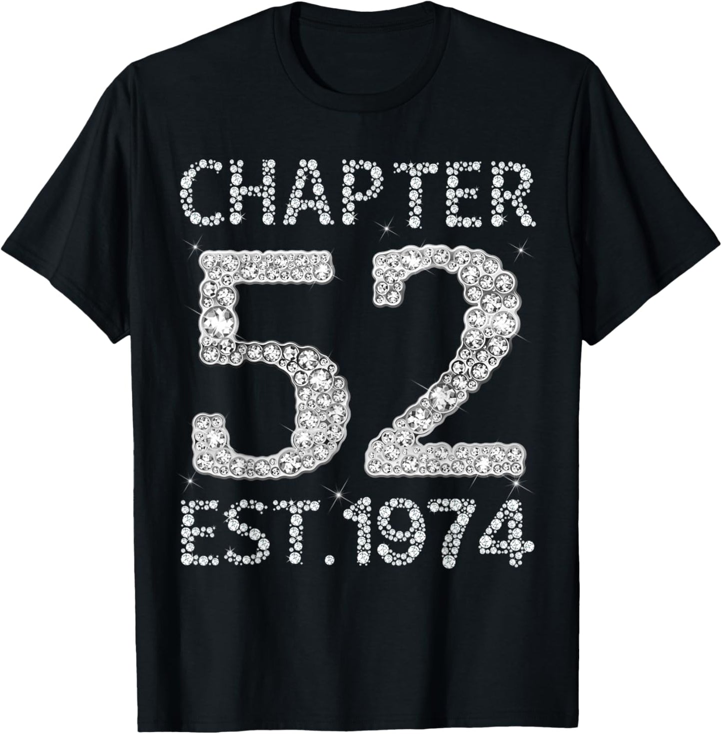 Chapter 52 EST 1974 Happy 52nd Birthday Gift Her T-Shirt - T-Shirt | Black