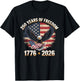 250 Years of Freedom 250th Anniversary American Flag USA T-Shirt - T-Shirt | Black