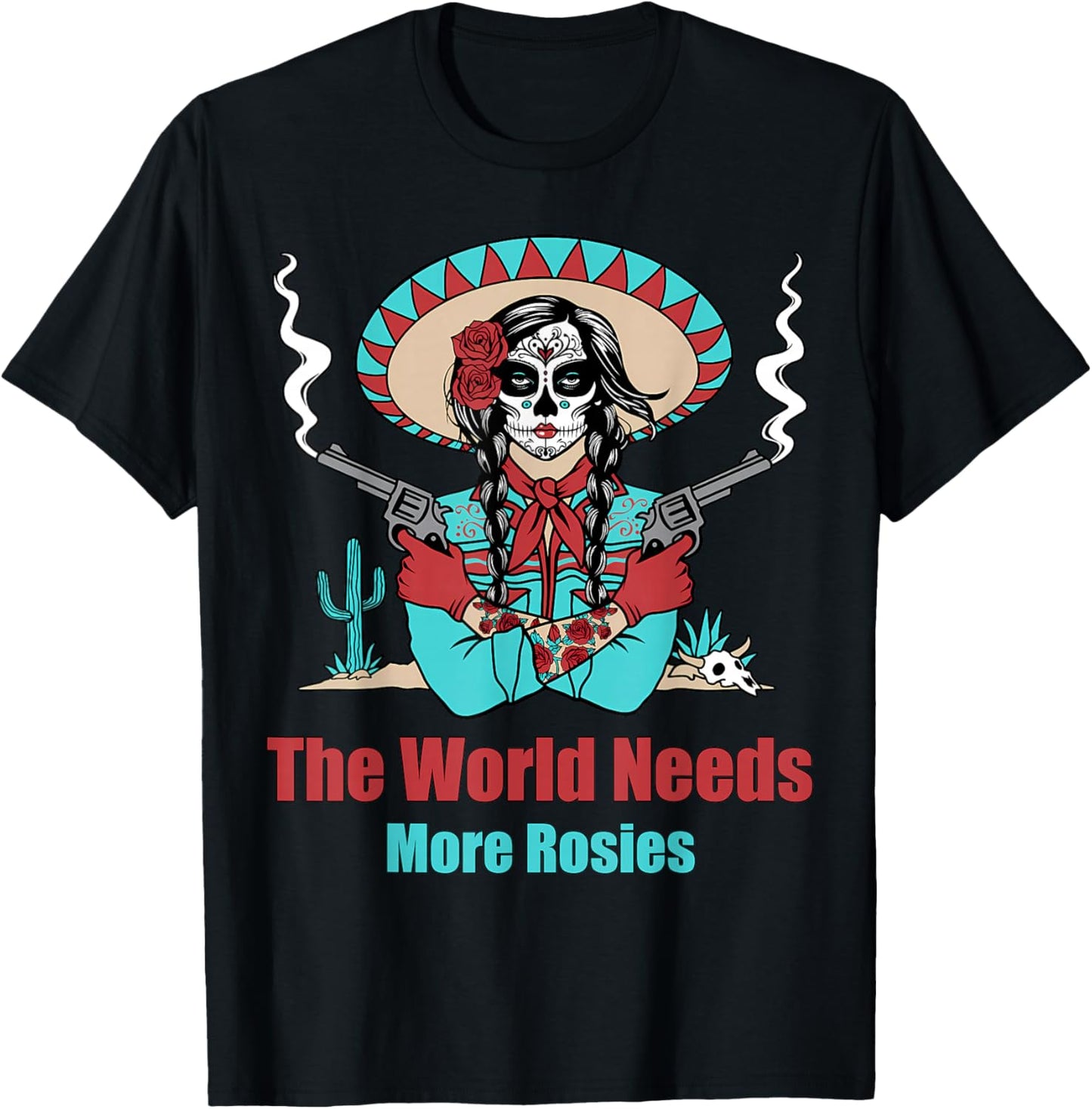 The World Needs More Rosies Funny Design T-Shirt - T-Shirt | Black