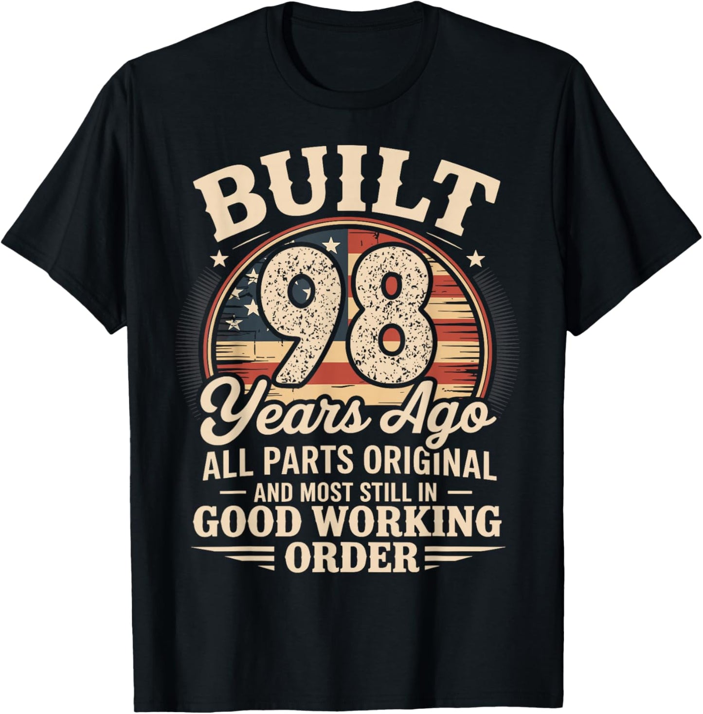 98 Birthday Built 98 Years Ago 98th Birthday USA Flag Funny T-Shirt - T-Shirt | Black