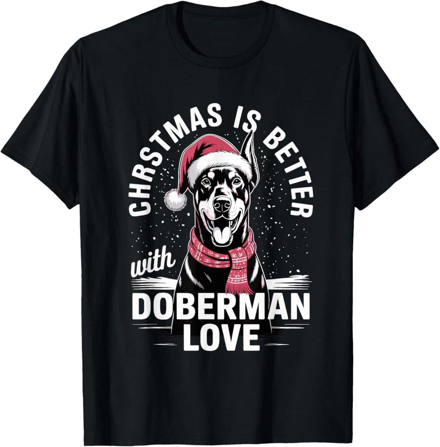 Cute Xmas Christmas is Better with Doberman Pinscher Love T-Shirt - T-Shirt | Black