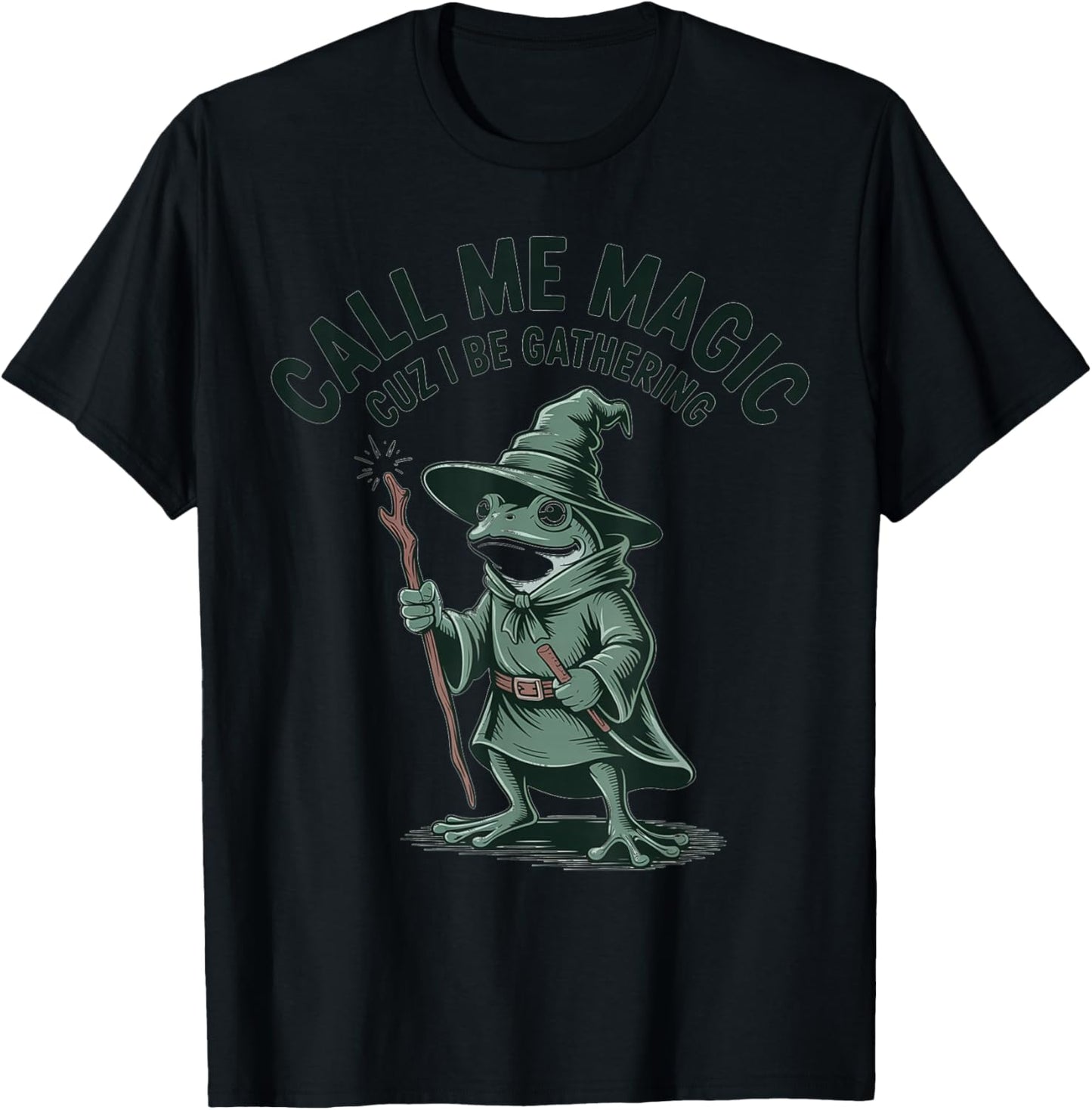 Call Me Magic Cuz I Be Gathering, Funny Wizard Frog Meme T-Shirt - T-Shirt | Black