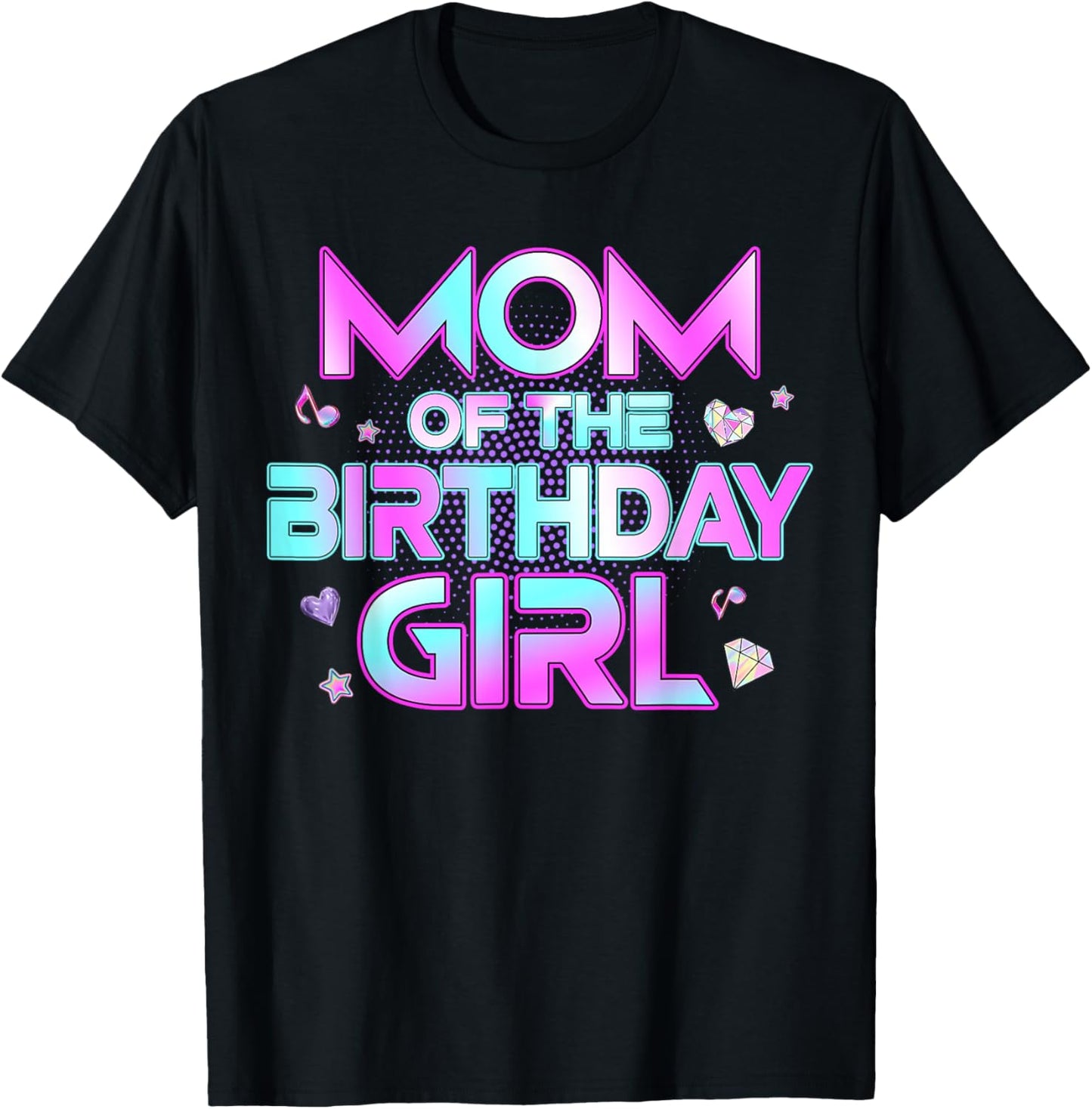 Mom of The Birthday Girl Matching Family Birthday Party T-Shirt - T-Shirt | Black