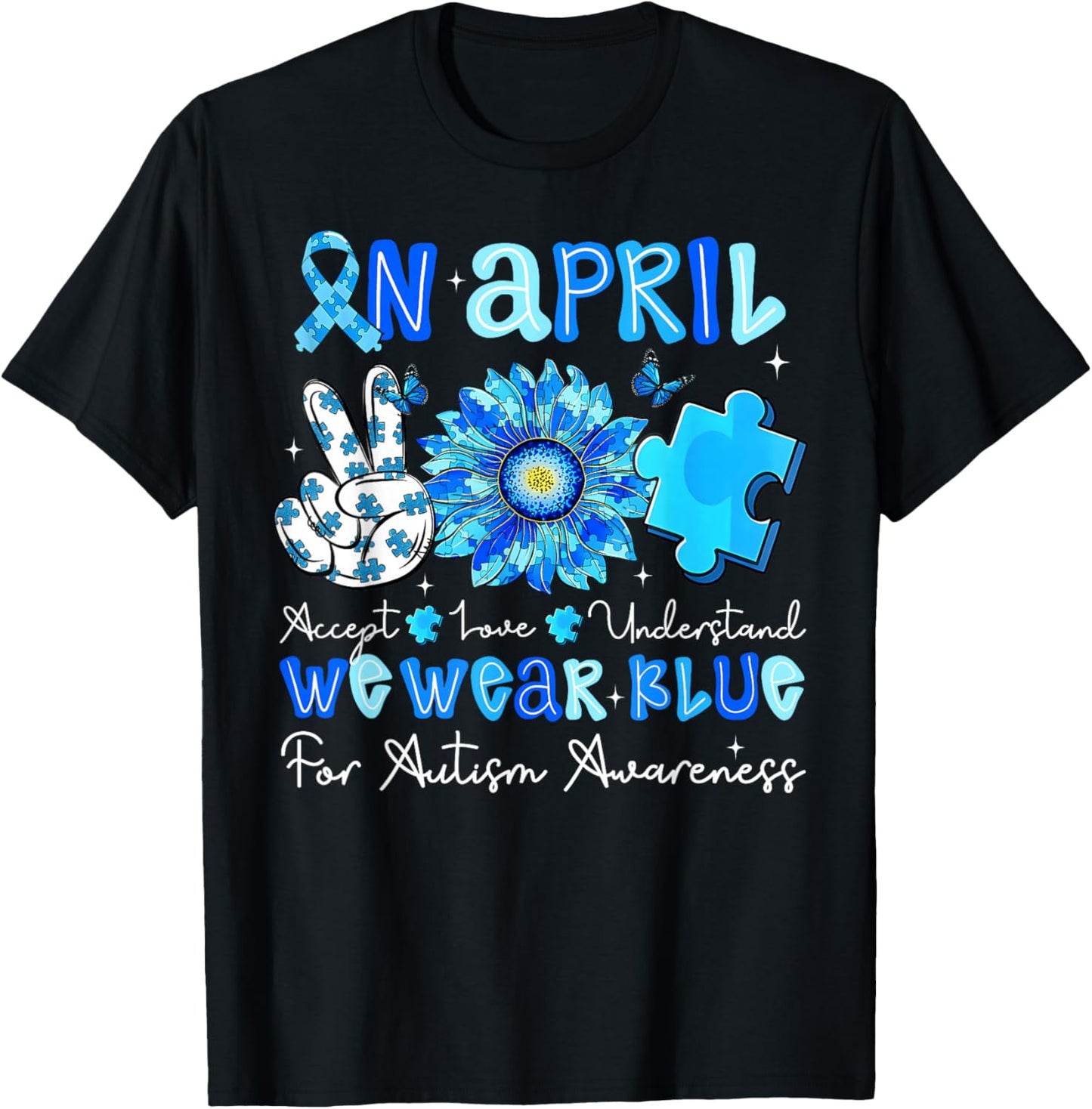 Autism Awareness Month Sunflower in April We Wear Blue T-Shirt - T-Shirt | Black