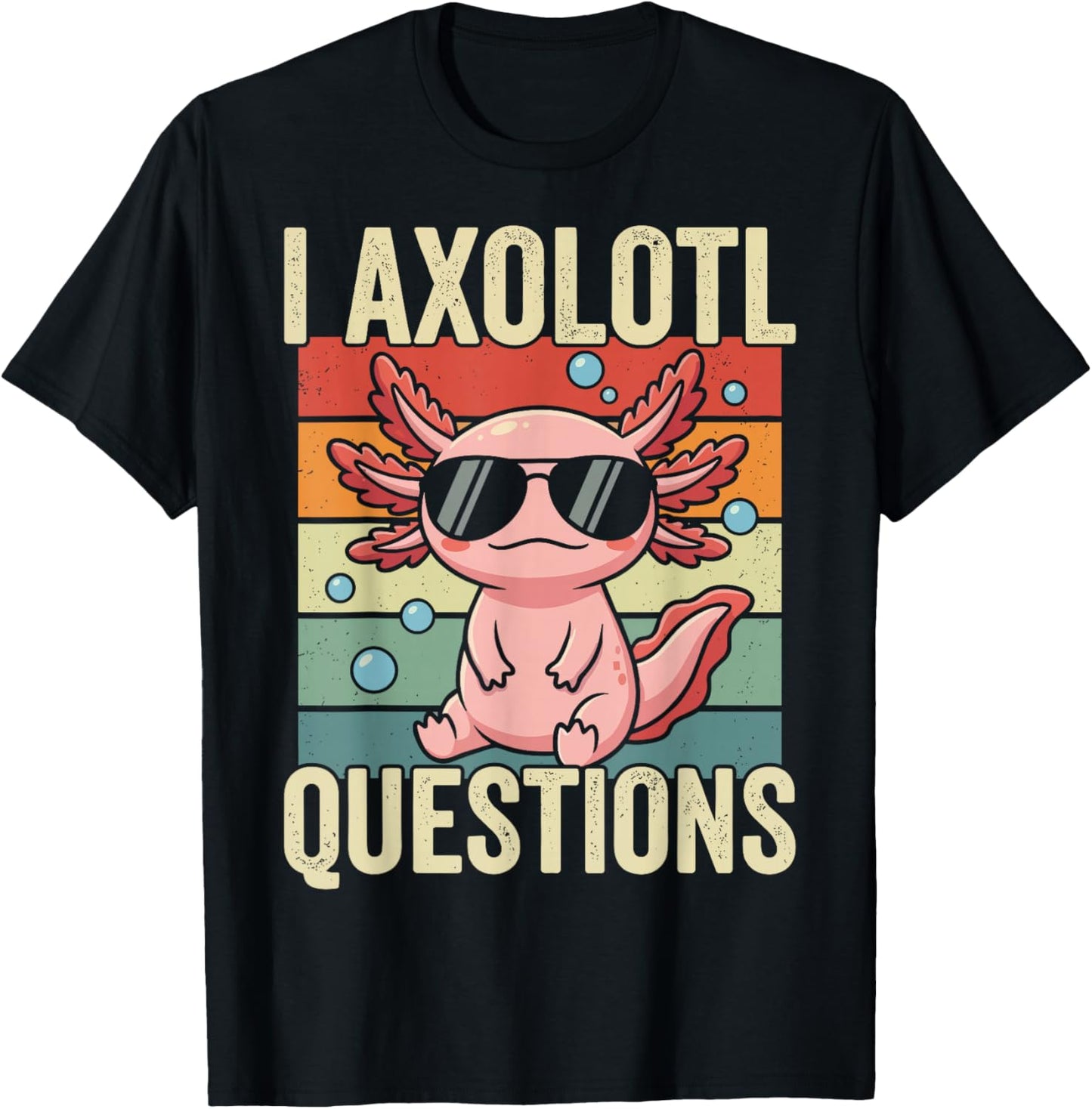 Kawaii Axolotls Lover Retro I Axolotl Questions T-Shirt - T-Shirt | Black