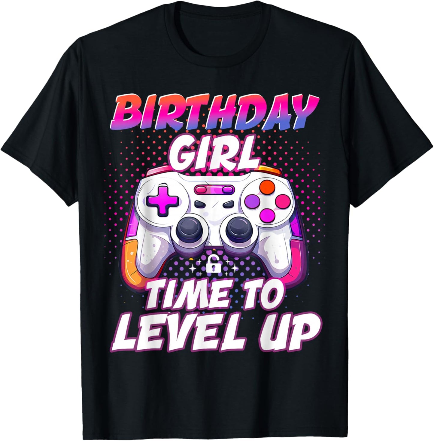 Birthday Girl Time to Level Up Video Game Bday Gamer Kids T-Shirt - T-Shirt | Black