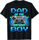 Dad of The Birthday Boy Matching Family Father T-Shirt - T-Shirt | Black