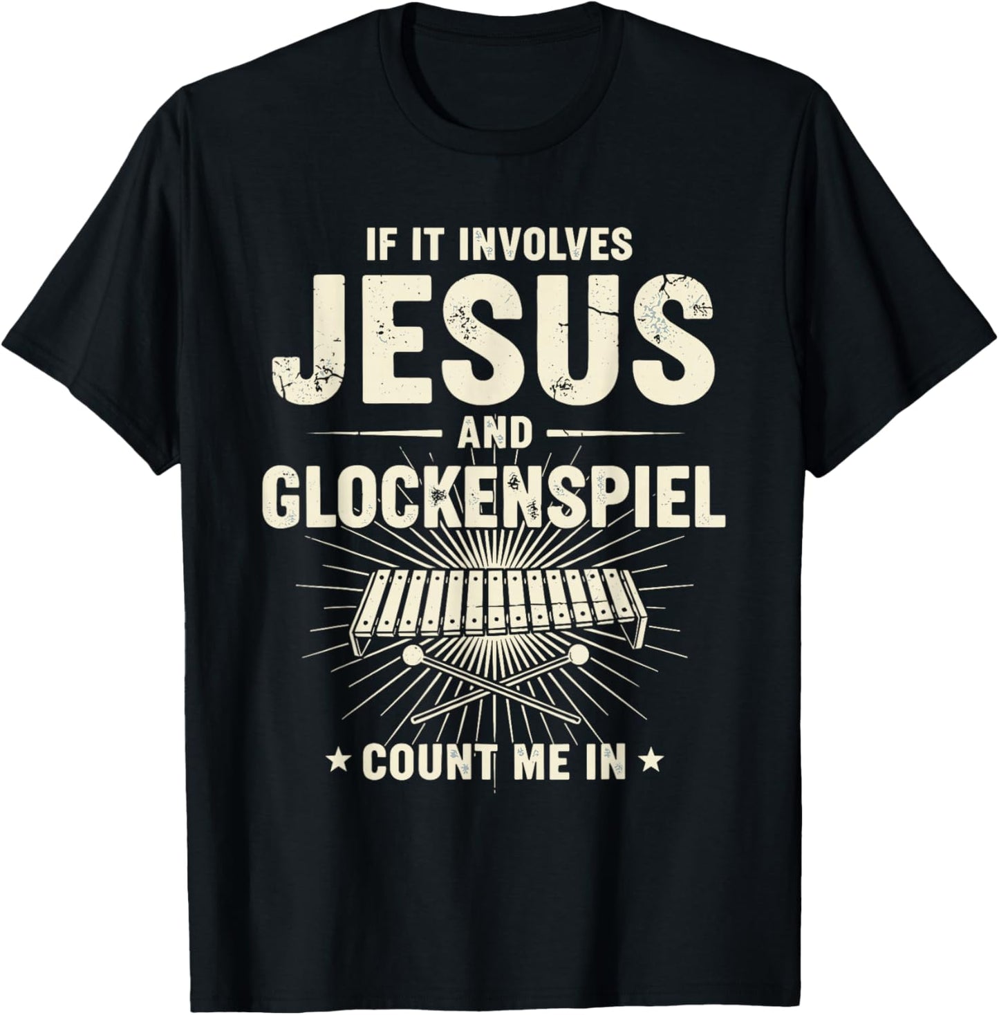 If It Involves Jesus and Glockenspiel Count Me in T-Shirt - T-Shirt | Black