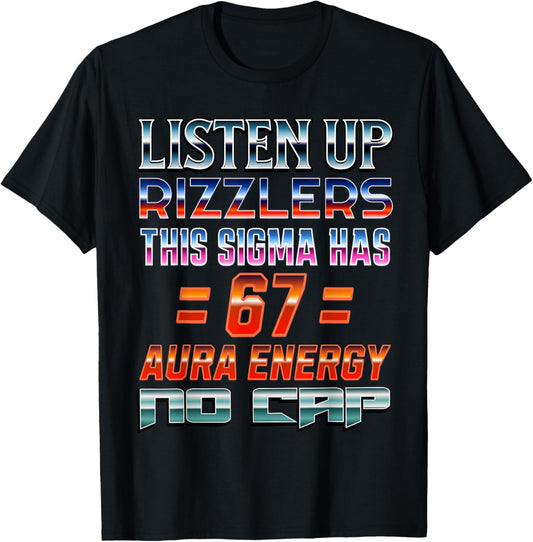 67 Meme Aura Energy 6 7 Sigma Rizzler Six Seven Funny 6-7 T-Shirt - T-Shirt | Black