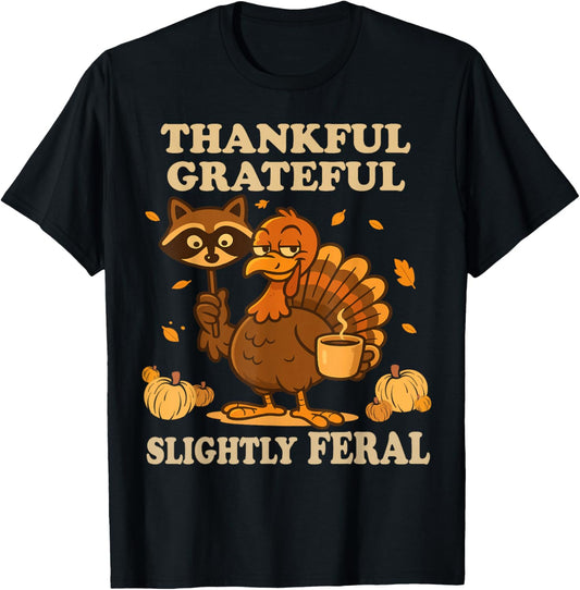Thankful Grateful Slightly Feral Raccoon Turkey Autumn Fall T-Shirt - T-Shirt | Black