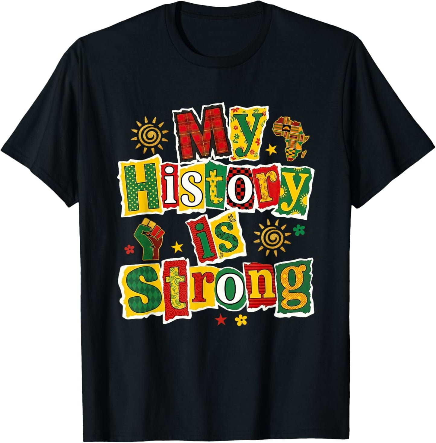 My History is Strong Black History Month African American T-Shirt - T-Shirt | Black