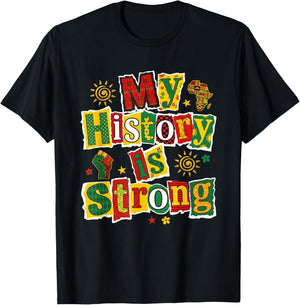 My History is Strong Black History Month African American T-Shirt - T-Shirt | Black
